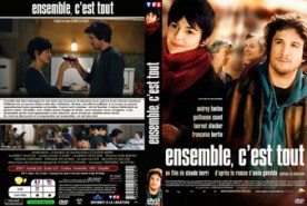Ensemble C EST Tout  เพียงเรามีกันแค่นั้นพอ-ภาพยนต์ - ฝรั่งเศส (2007)